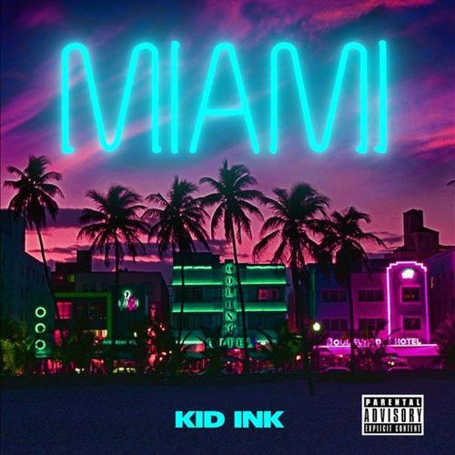 Kid Ink - Miami